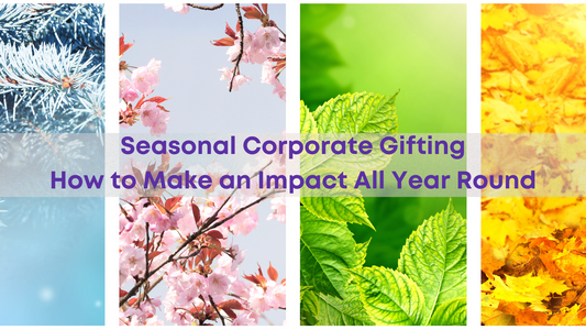 Seasonal Corporate Gifting: How to Make an Impact All Year Round